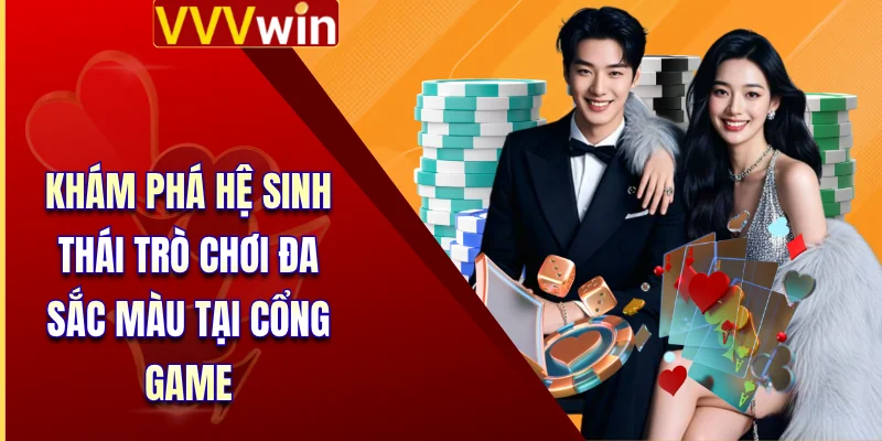 Giới Thiệu VVVWin 3 Khám phá hệ sinh thái trò chơi đa sắc màu tại cổng game