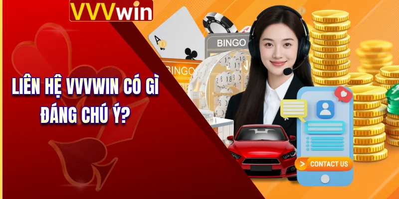 Liên hệ VVVWin có gì đáng chú ý?