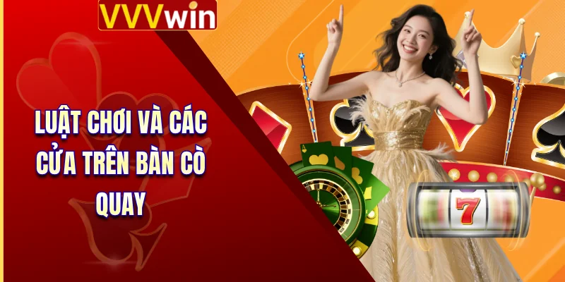 Luật chơi và các cửa trên bàn cò quay