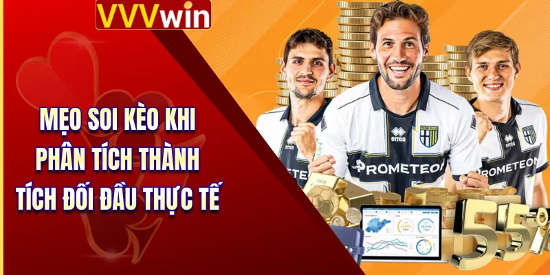 Mẹo soi kèo khi phân tích thành tích đối đầu thực tế