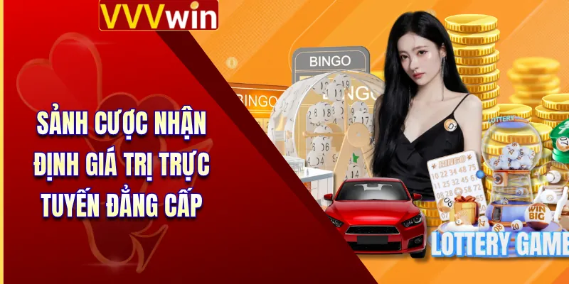 Sảnh cược nhận định giá trị trực tuyến đẳng cấp