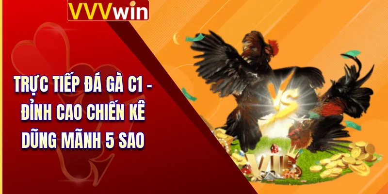 Trực Tiếp Đá Gà C1